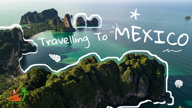 Traveling to Mexico